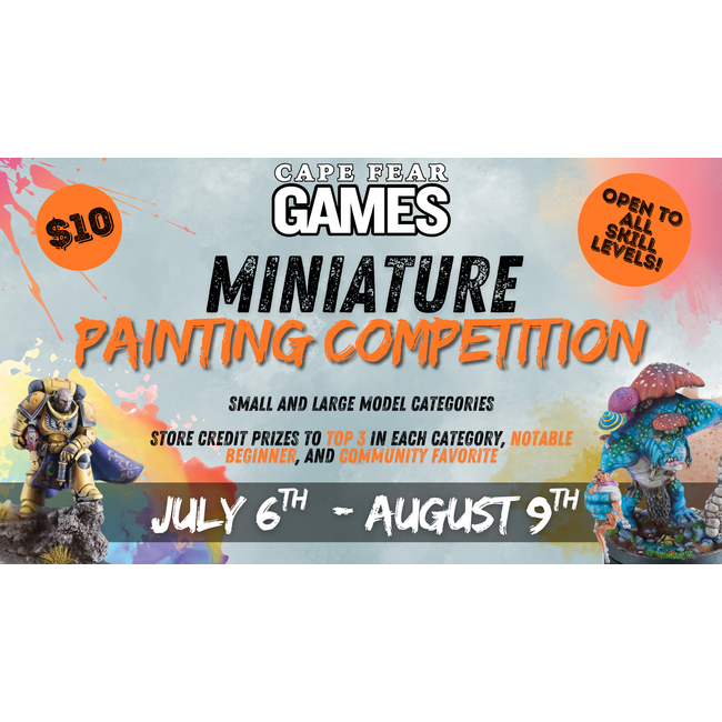 7/6 - NOW LIVE! Miniature Painting Competition