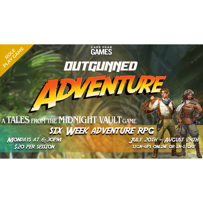 NOW LIVE! 7/20-8/24 - Outgunned: Adventure RPG - A Tales from the Midnight Vault Campaign