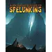 AAW Games D&D 5e: Survivalist's Guide to Spelunking