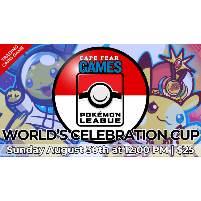 8/30 - COMING SOON! Pokemon World's Celebration Cup