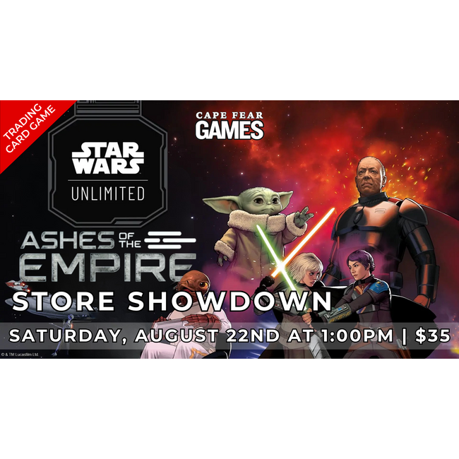 8/22 - NOW LIVE! Star Wars: Unlimited - Ashes of the Empire Store Showdown