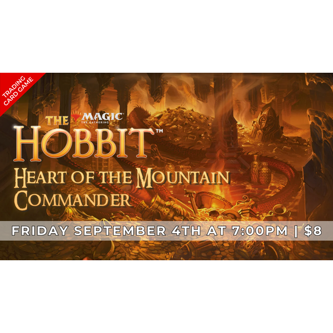 9/4 - NOW LIVE! MTG Heart of the Mountain Commander Event