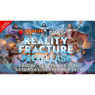 9/25 & 9/26 COMING SOON! MTG Reality Fracture Prerelease