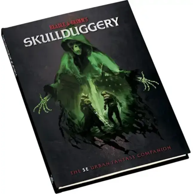 Beadle & Grimm's Adventure Book - Skullduggery The 5E Urban Fantasy Companion
