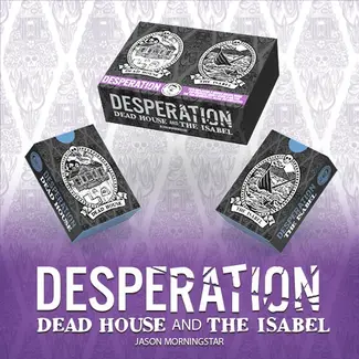 Bully Pulpit Games Desperation: Dead House & The Isabel