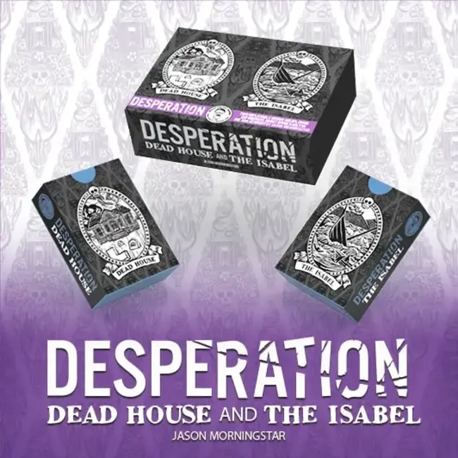 Desperation: Dead House & The Isabel