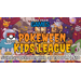 Pokéween Kids League - $10