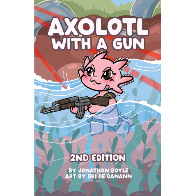 Axolotl with a Gun 2nd Edition