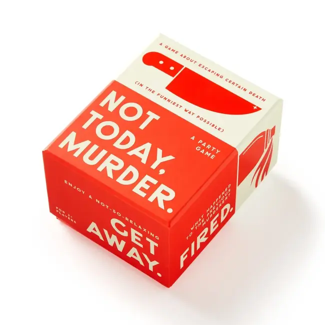 Not Today, Murder.