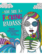 Macmillan Publishing You Are A F*cking Badass Coloring Book