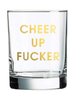 Chez Gagne Chez Gagne Rocks Glass | Cheer Up F*cker