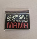 Tactical Innovations Canada PVC Morale Patch - Save the Drama for your Mama 2"X 3"Glow In The Dark