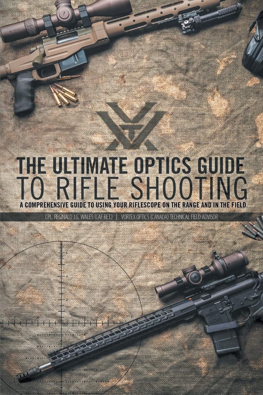 Vortex The Ultimate Optics Guide to Rifle Shooting