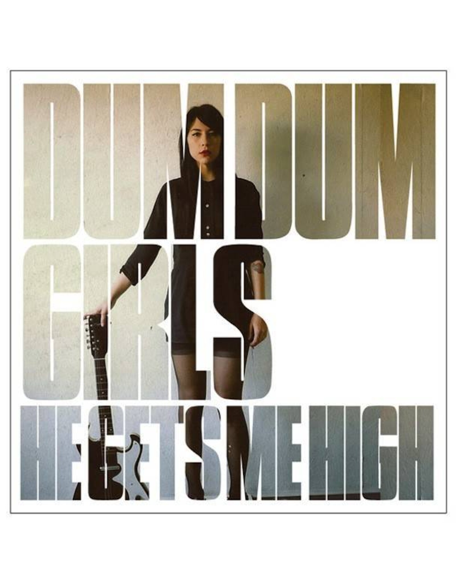 Dum Dum Girls - He Gets Me High (w/ download)