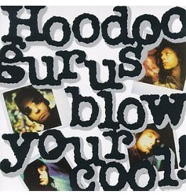 Hoodoo Gurus - Blow Your Cool!