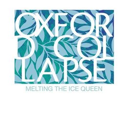 Oxford Collapse - Melting the Ice Queen
