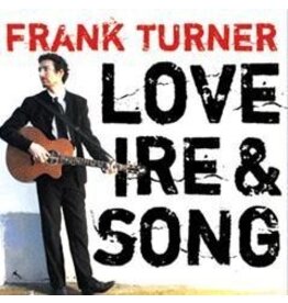 Frank Turner - Love Ire & Song