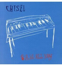 Chisel - 8 A.M. All Day