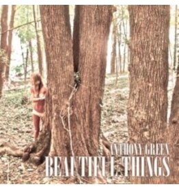 Anthony Green - Beautiful Things (180 Gram Vinyl)