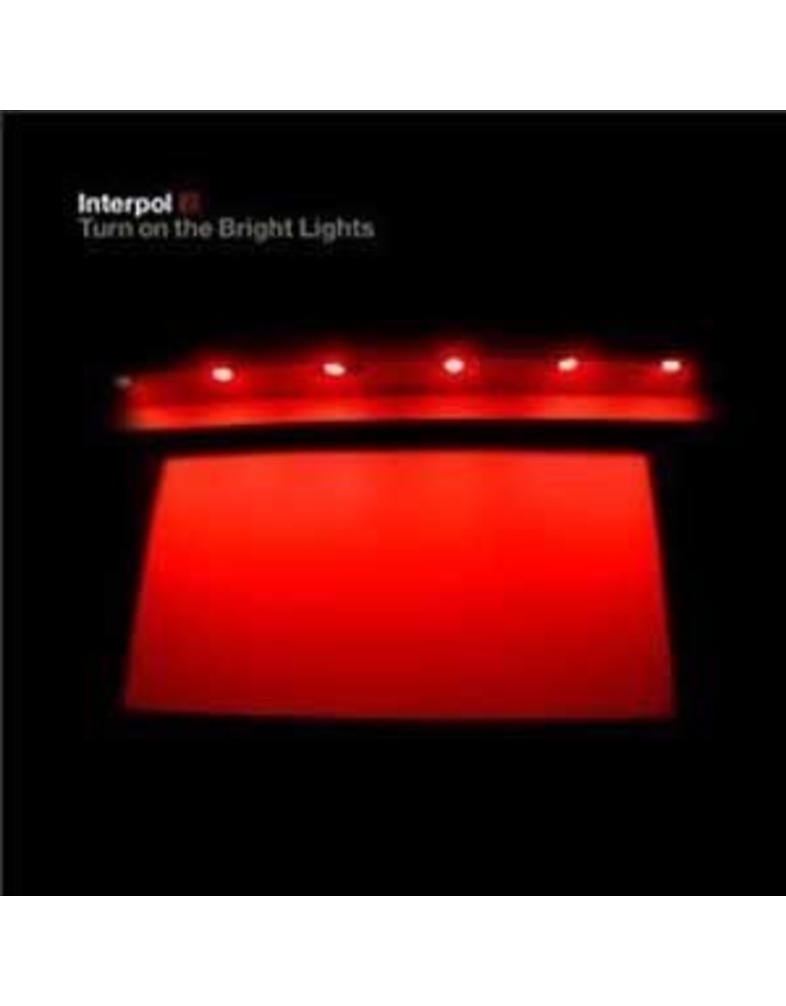 Interpol - Turn On The Bright Lights (120 Gram Vinyl)