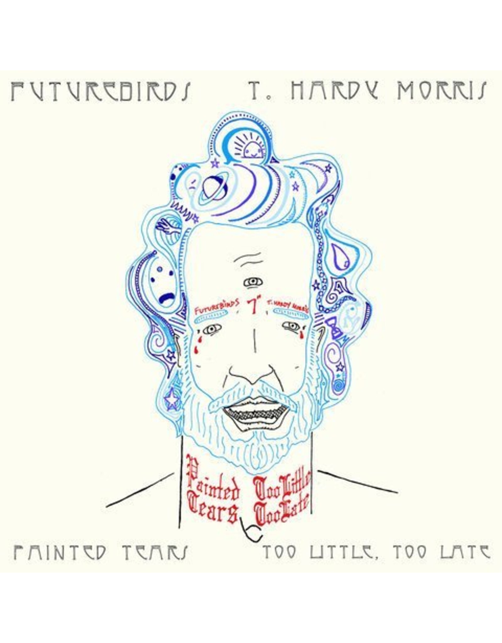 Futurebirds / T. Hardy Morris - Painted Tears + Too Little, Too Late [7''] (unreleased songs, limited to 1000, indie-retail exclusive)