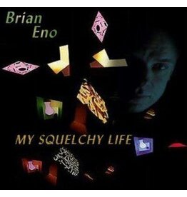 Brian Eno - My Squelchy Life [2LP] (first time on vinyl, gatefold, limited to 4000, indie-retail exclusive)