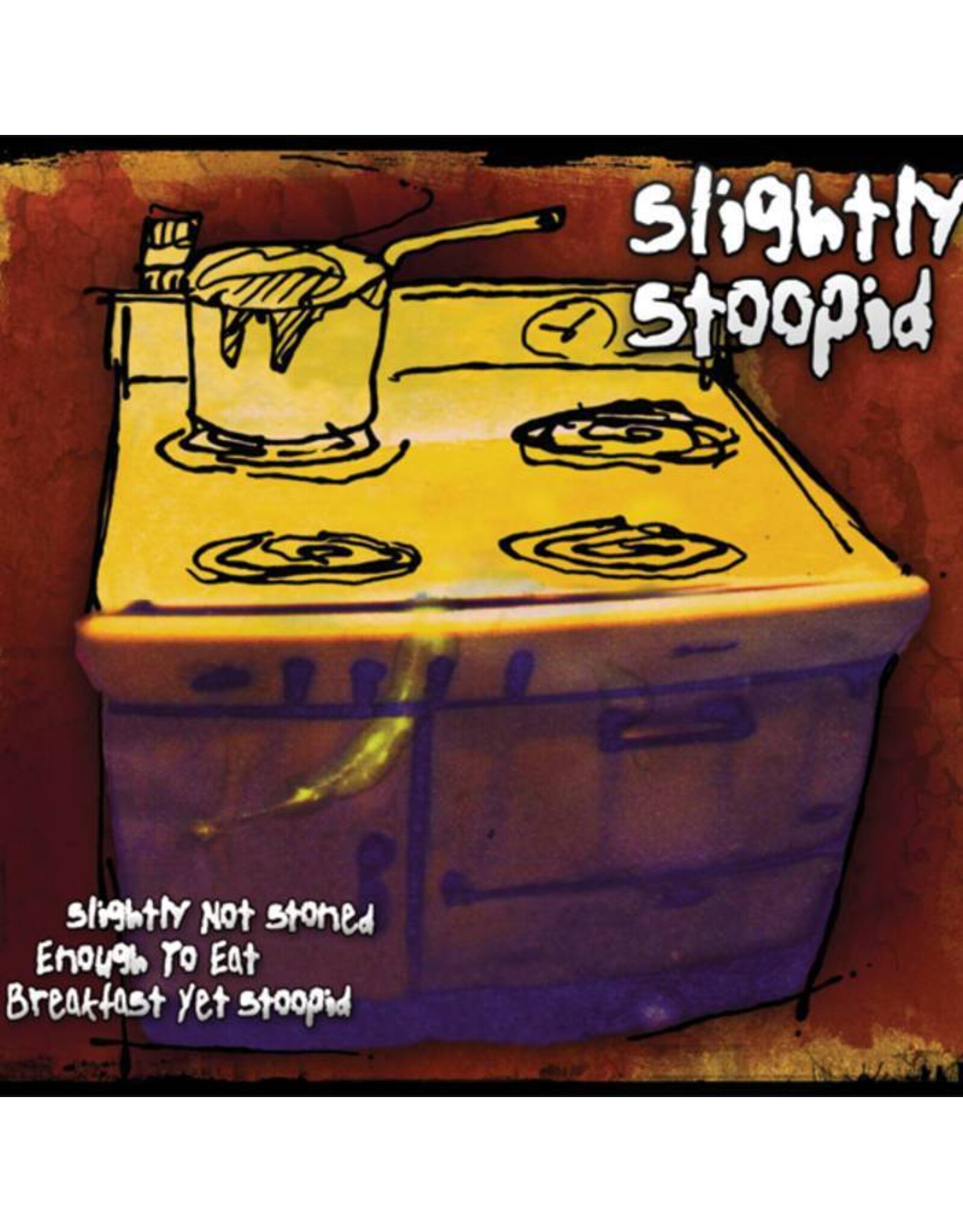 Slightly Stoopid - Slightly Not Stoned Enough to Eat Breakfast Yet Stoopid