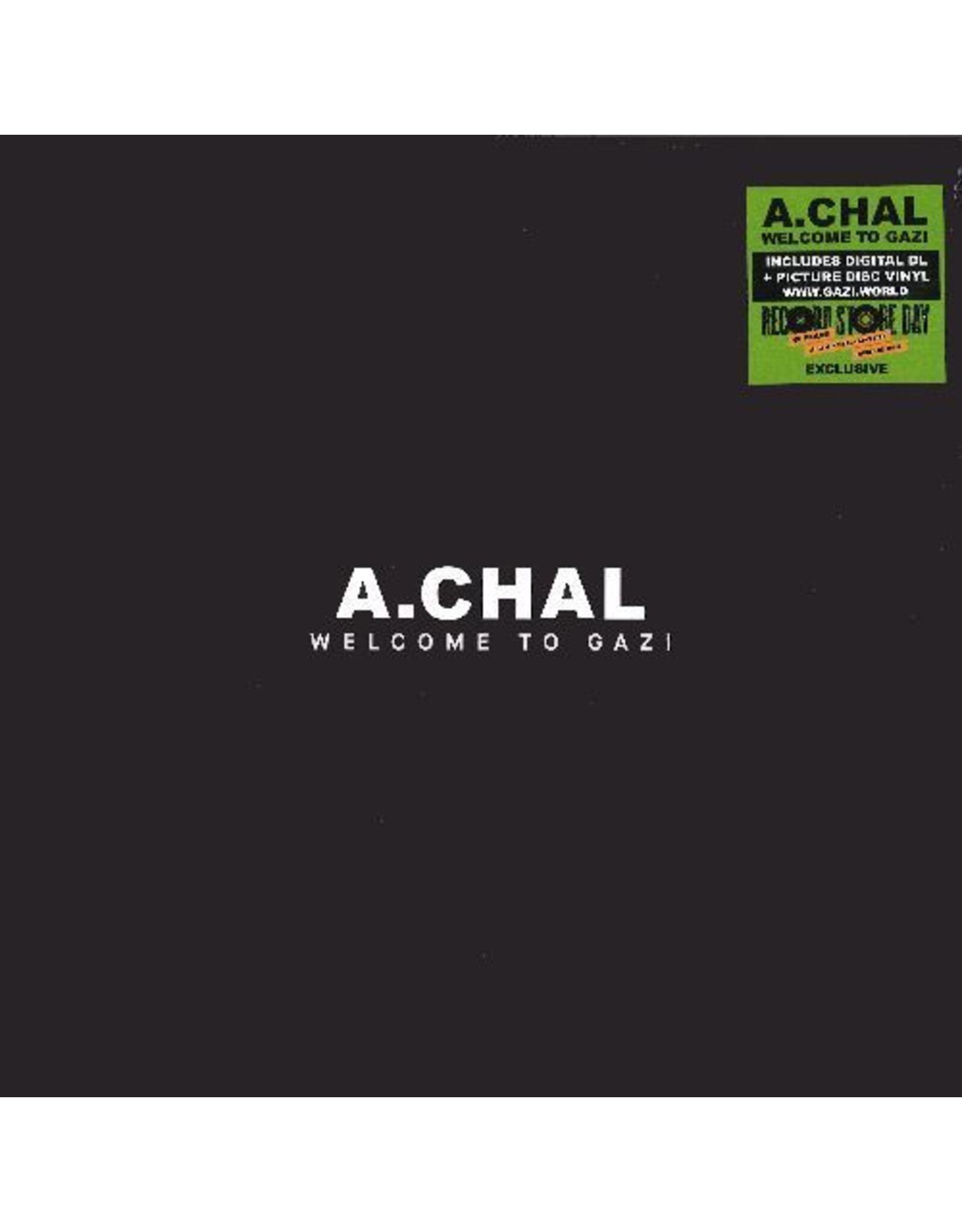 RSD17 A.CHAL - Welcome To GAZI [LP] (Picture Disc, download, limited to 750, indie-retail exclusive)