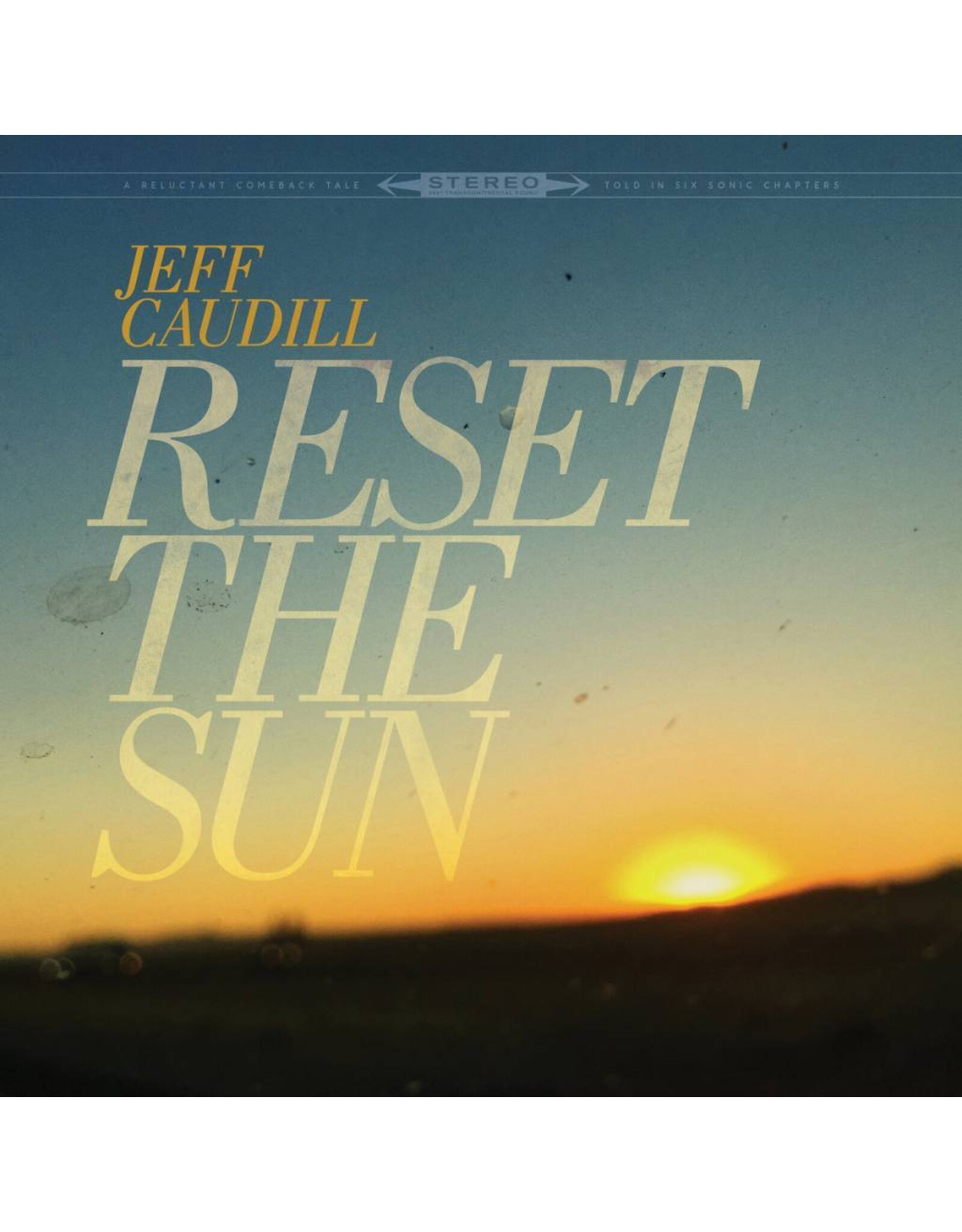 RSD17 Jeff Caudill - Reset The Sun [12'' EP] (Sunburst Colored or Black Vinyl, new project from Gameface singer-songwriter, indie-exclusive, limited to 500)