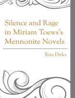 Silence and Rage in Miriam Toews's Mennonite Novels - Dr. Rita Dirks