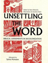 Unsettling the Word: Biblical Experiements in Decolonization