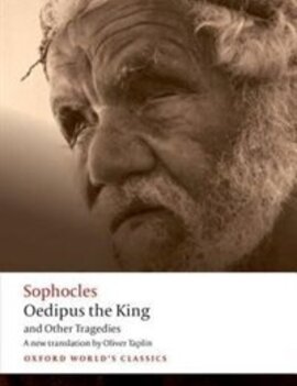 Oedipus the King and other Tragedies - translated by Taplin
