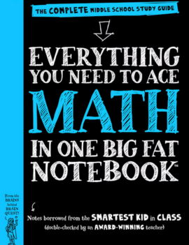 Everything You Need to Ace Math in One Fat Notebook