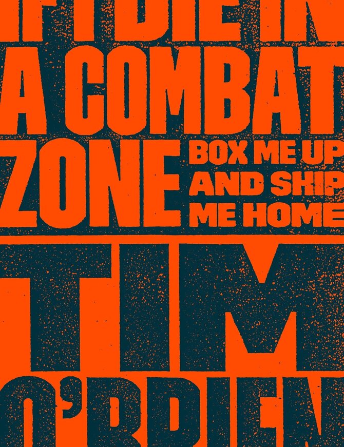 If I Die in a Combat Zone, Box Me Up and Ship Me Home