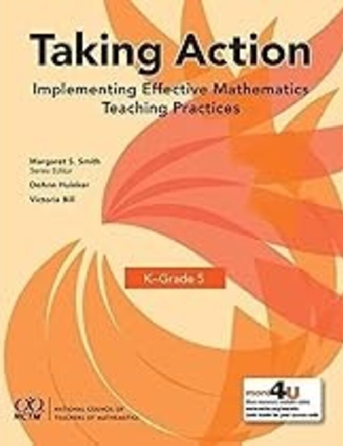 Taking Action: Implementing Effective Mathematics Teaching Practices K-5