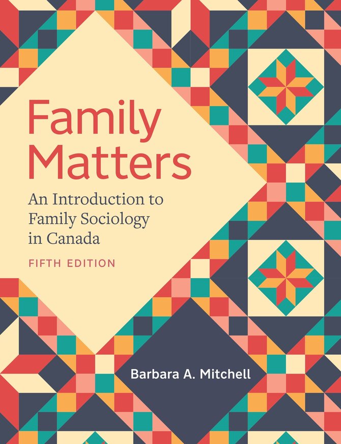 Family Matters: An Introduction to Family Sociology in Canada - 5th Edition