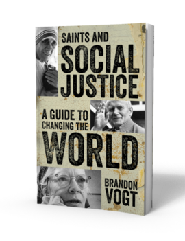 Saints and Social Justice: A Guide to Changing the World (2014)