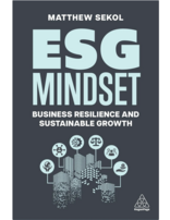 ESG Mindset: Business Resilience and Sustainable Growth - 1st Edition