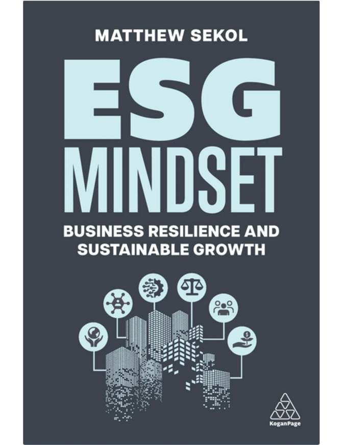 ESG Mindset: Business Resilience and Sustainable Growth - 1st Edition