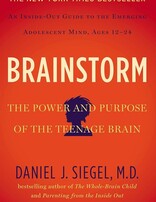 Brainstorm: The Power and Purpose of the Teenage Brain