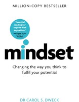 Mindset: Changing the way you Think to Fulfill your Potential - Updated Edition