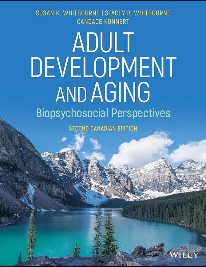 Adult Development and Aging: Biopsychosocial Perspectives - 2nd Canadian Edition