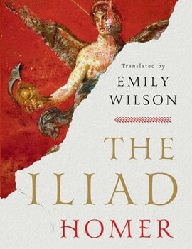 The Illiad (Transalted by Emily Wilson)
