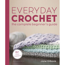 Everyday Crochet: the complete beginner's guide