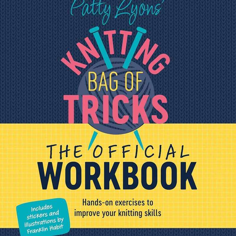 Knitting Bag of Tricks: The Official Workbook