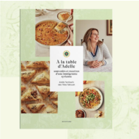 Livre « À la table d'Adelle : souvenirs et recettes d'une immigrante syrienne » - Les Filles Fattoush