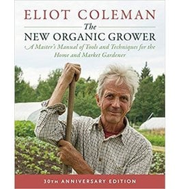 The New Organic Grower, 3rd Edition, 30th Anniversary Edition