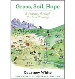 Grass, Soil, Hope: A Journey Through Carbon Country