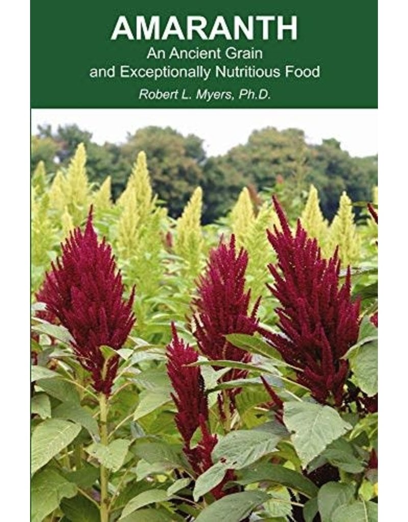 Amaranth - An Ancient Grain and Exceptionally Nutritious Food