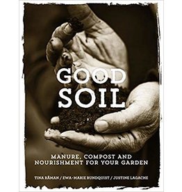 Good Soil: Manure, Compost, and Nourishment for Your Garden